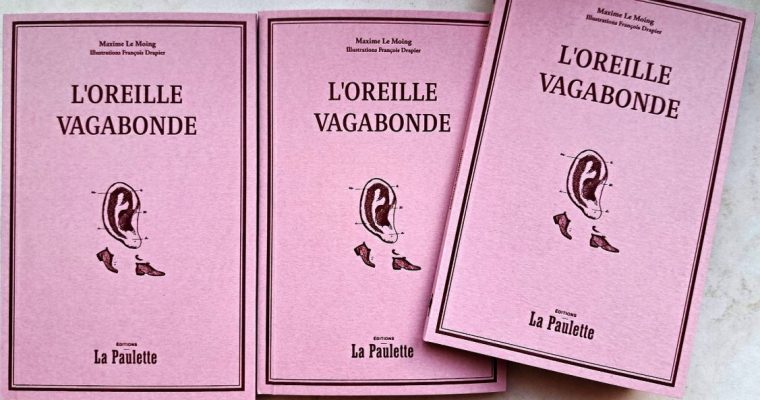 L’Oreille vagabonde de Maxime Le Moing